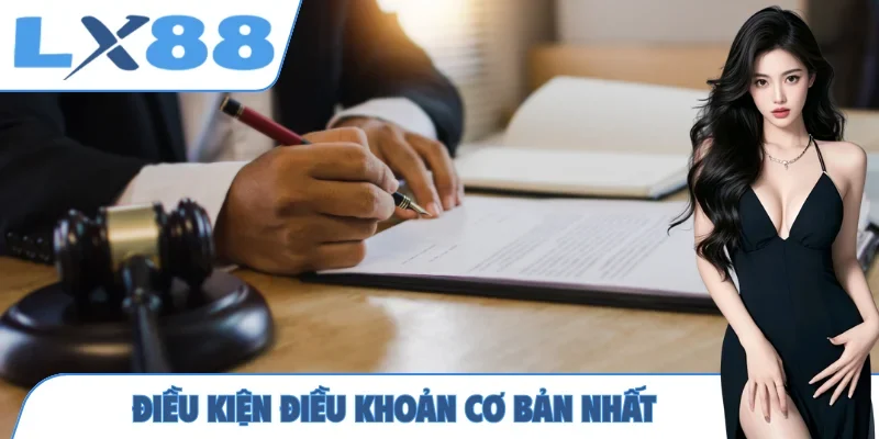 Điều kiện điều khoản cơ bản nhất