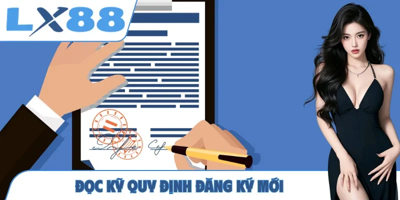 Đọc kỹ quy định đăng ký mới