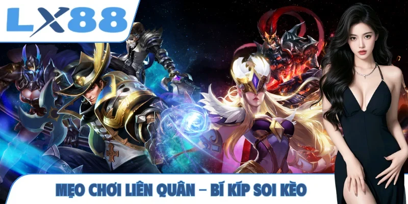 Mẹo chơi Liên Quân