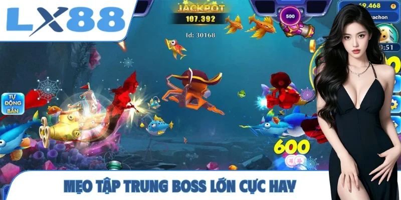 Mẹo tập trung boss lớn cực hay