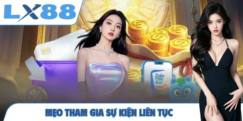 Mẹo tham gia sự kiện liên tục