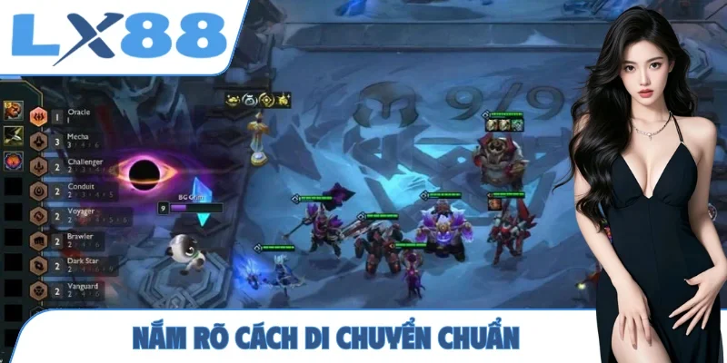 Nắm rõ cách di chuyển chuẩn