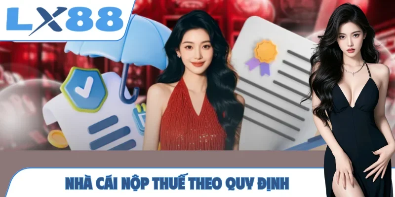 Nhà cái nộp thuế theo quy định