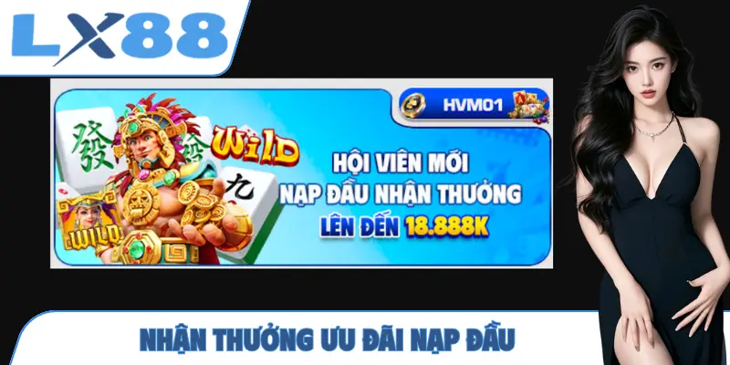 Nhận thưởng ưu đãi nạp đầu