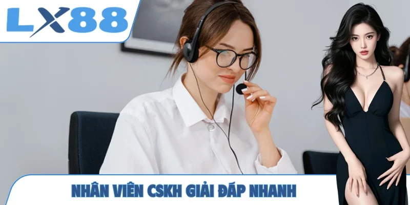 Nhân viên CSKH giải đáp nhanh