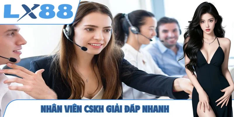 Nhân viên CSKH giải đáp nhanh