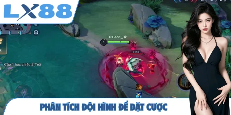 Phân tích đội hình để đặt cược