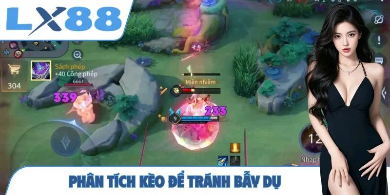 Phân tích kèo để tránh bẫy dụ