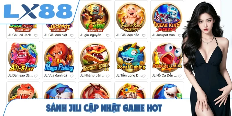 Sảnh JILI cập nhật game hot