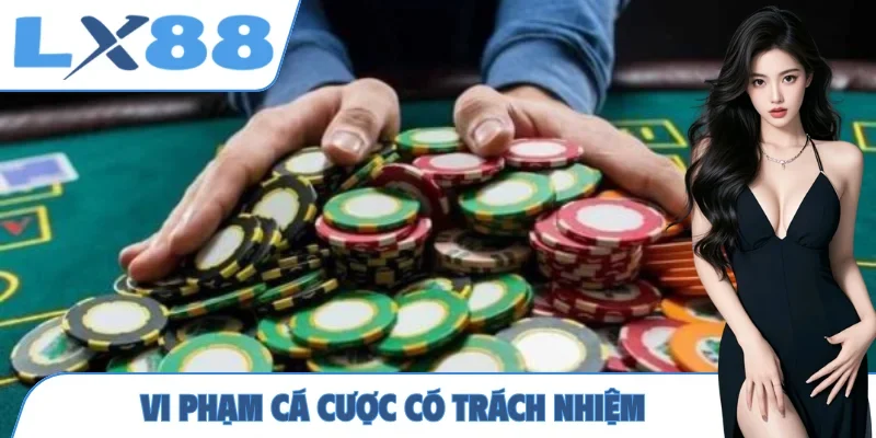 Vi phạm cá cược có trách nhiệm